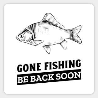 gone fishing be back soon Sticker